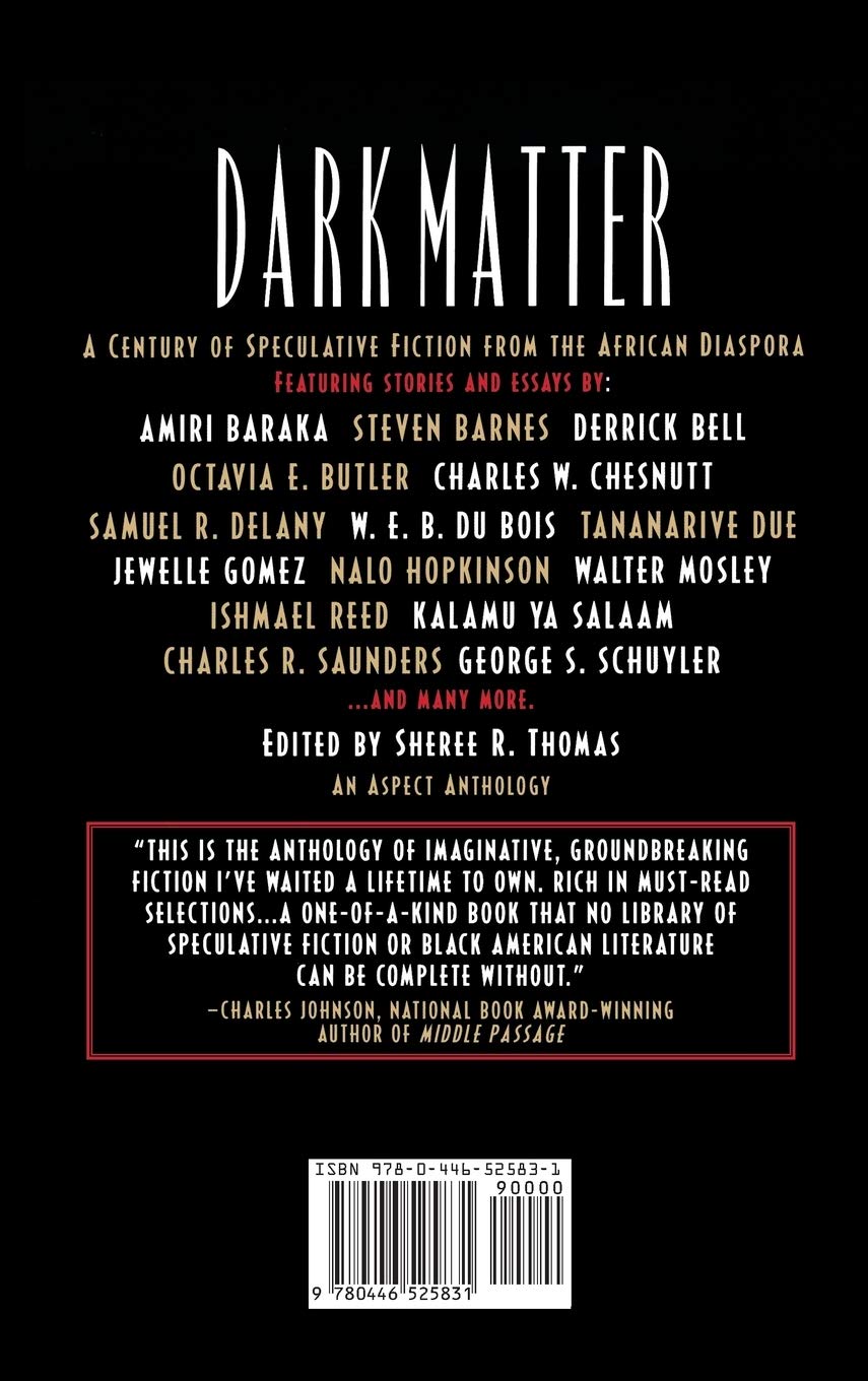 Dark Matter A Century Of Speculative Fiction From The African Diaspora Sheree Renee Thomas 9780446525831 Amazon Com Books