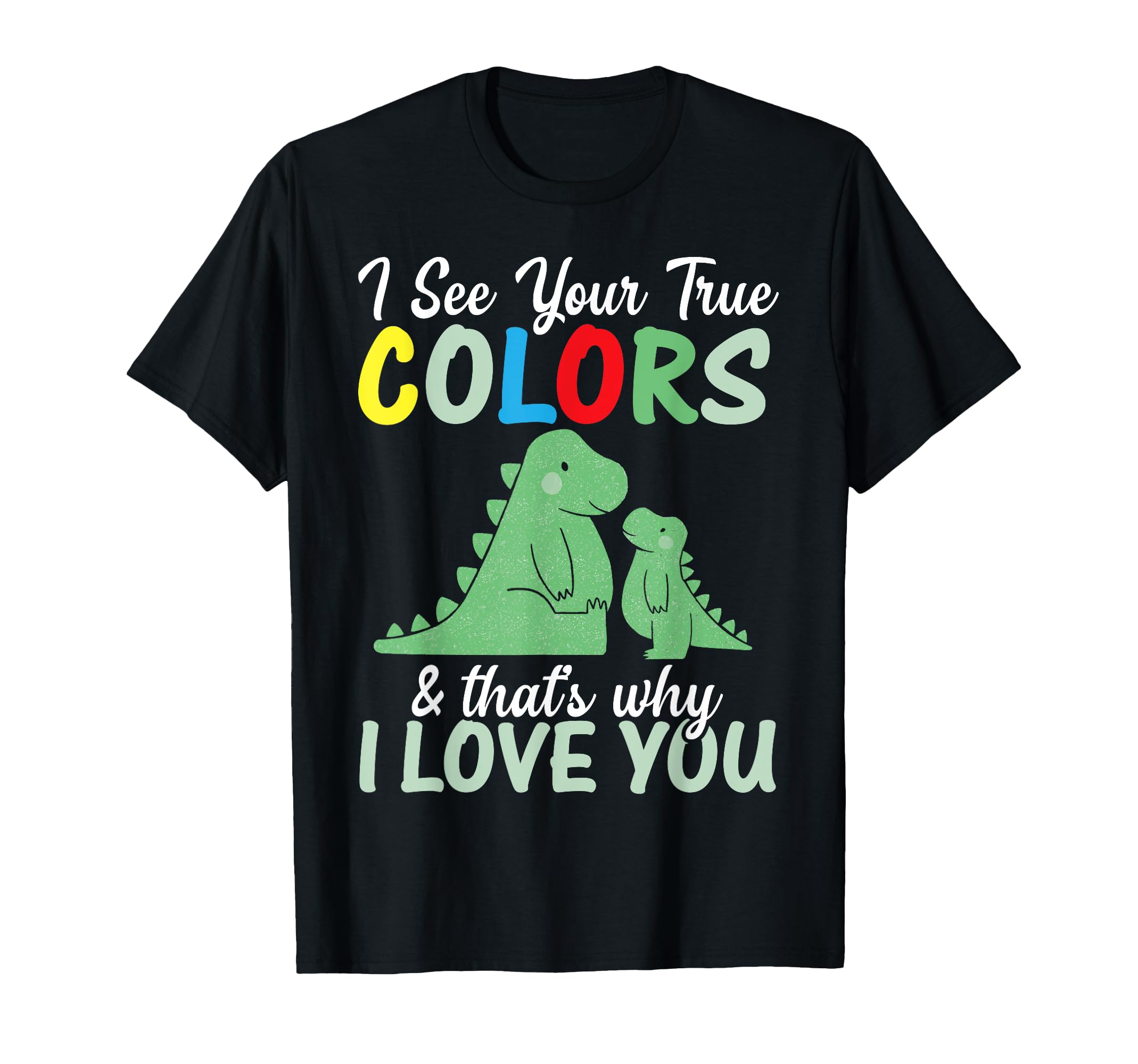I see your true colors autistic kids special needs Autism T-Shirt