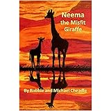 Neema the Misfit Giraffe (Southern African Safari Adventures)