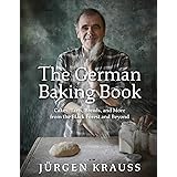 The German Baking Book: Cakes, Tarts, Breads, and More from the Black Forest and Beyond