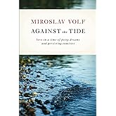 Against the Tide: Love in a Time of Petty Dreams and Persisting Enmities