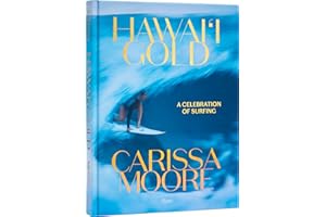 Carissa Moore: Hawaii Gold: A Celebration of Surfing