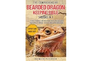 The Comprehensive Bearded Dragon Keeping Bible: 3 Books in 1 Elevate Your Pet Care with Our Expert Insights into Nurturing a Thriving, Happy Bearded Dragon at Home