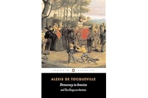 Democracy in America and Two Essays on America (Penguin Classics)