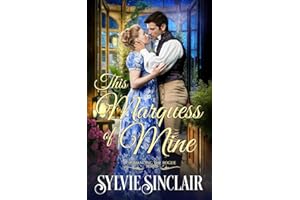 This Marquess of Mine: (Romancing the Rogue Book 2)