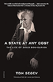 A State at Any Cost: The Life of David Ben-Gurion