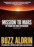 Mission to Mars: My Vision for Space Exploration