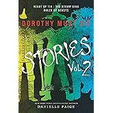 Dorothy Must Die Stories Volume 2: Heart of Tin, The Straw King, Ruler of Beasts (Dorothy Must Die Novella)