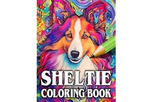 Sheltie Coloring Book: Relax & Unwind with this Gorgeous Collection of Adorable Shetland Sheepdog Dogs - The Perfect Gift for All Dog Lovers - ... and Children (Our Gorgeous Canine Friends)