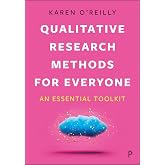 Qualitative Research Methods for Everyone: An Essential Toolkit