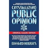 Crystallizing Public Opinion (Original Classic Edition)