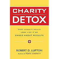Charity Detox: What Charity Would Look Like If We Cared About Results book cover
