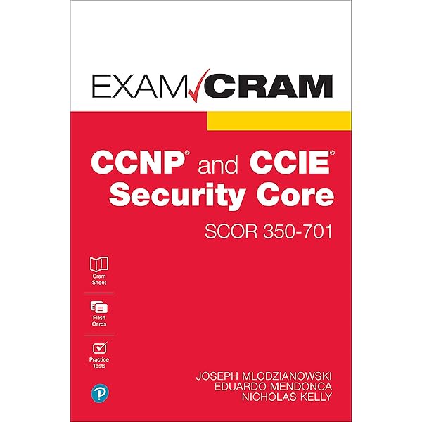 CCNP and CCIE Security Core SCOR 350-701 Official Cert Guide
