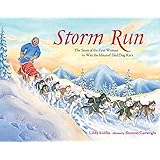Storm Run: The Story of the First Woman to Win the Iditarod Sled Dog Race