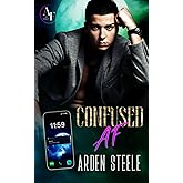 Confused AF (At First)