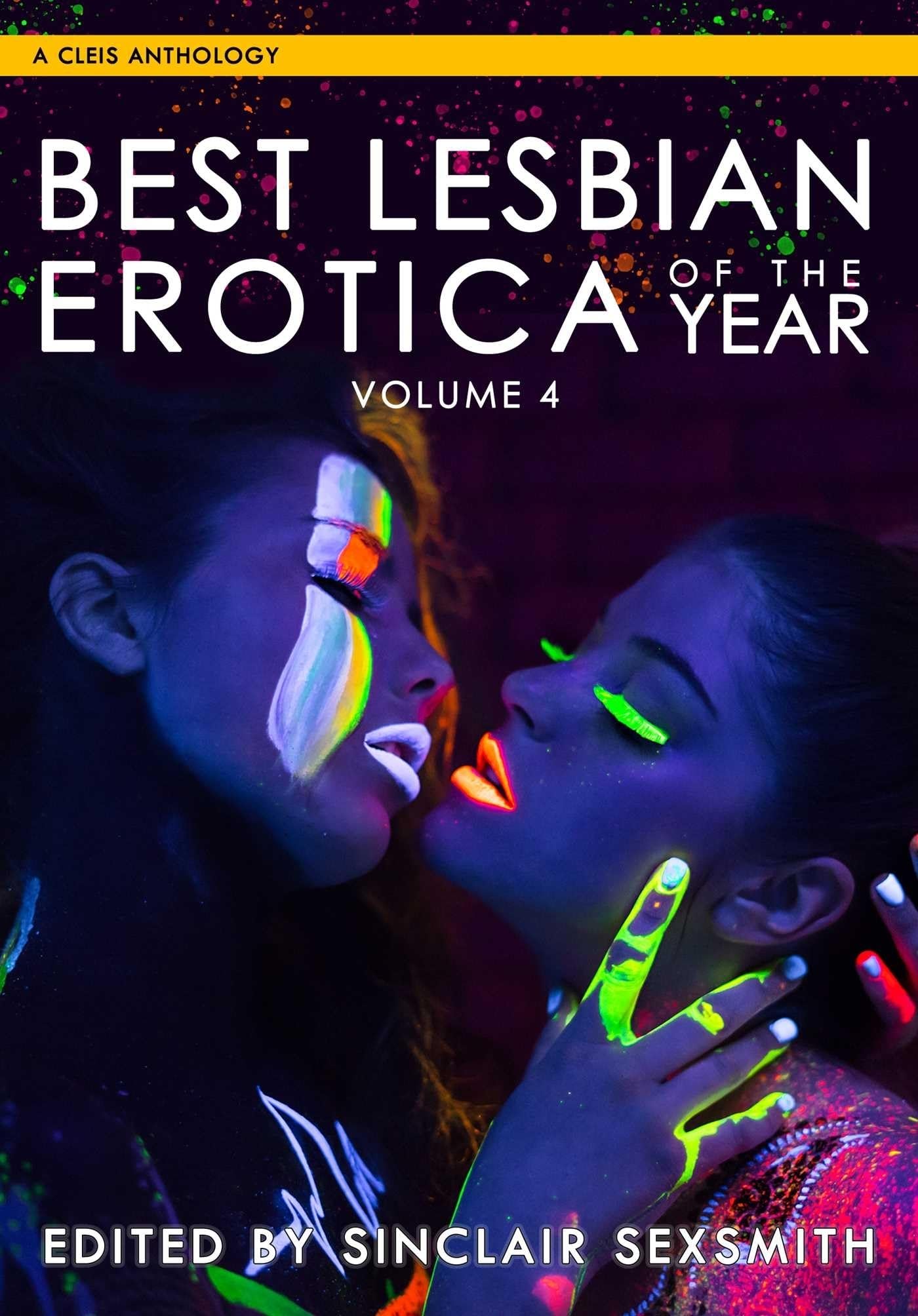 Best Lesbian Erotica of the Year, Volume 4: A Cleis Anthology (Best Lesbian Erotica Series)