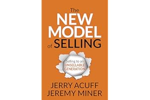 The New Model of Selling: Selling to an Unsellable Generation