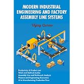 MODERN INDUSTRIAL ENGINEERING AND FACTORY ASSEMBLY LINE SYSTEMS
