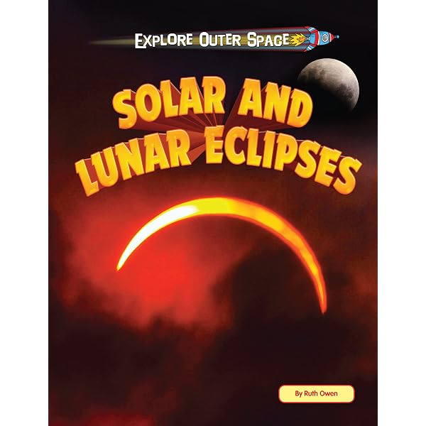 Solar and Lunar Eclipses (Explore Outer Space): Owen, Ruth