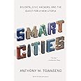 Smart Cities: Big Data, Civic Hackers, and the Quest for a New Utopia