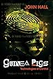Guinea Pigs: Technologies of Control