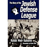 The Story of the Jewish Defense League by Rabbi Meir Kahane
