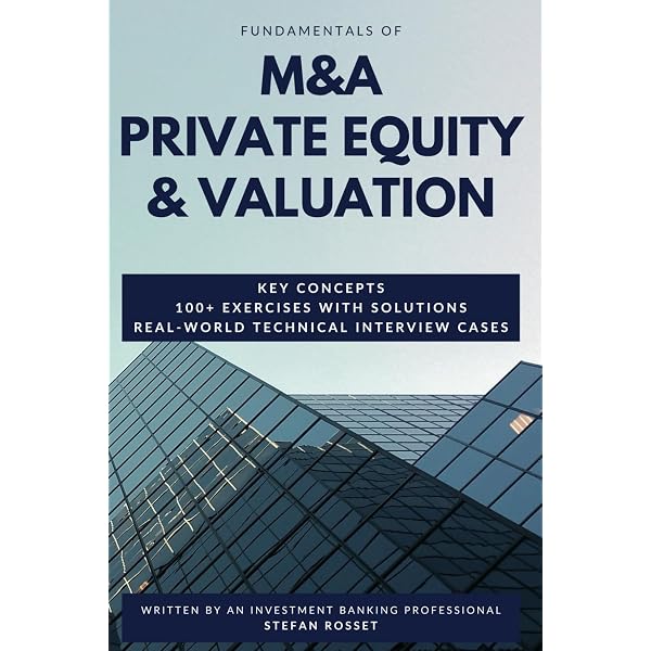Amazon.com: Fundamentals of M&A, Private Equity & Valuation: Key
