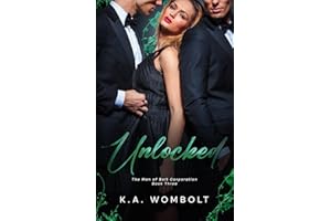 Unlocked: A Dark Billionaire Why Choose Romance (The Men of Bolt Corporation Book Three)