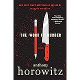 The Word Is Murder: A Novel (A Hawthorne and Horowitz Mystery Book 1)