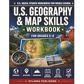 U.S. Geography &amp; Map Skills Workbook for Grades 5-8 (U.S. Social Studies Workbooks for Middle School)
