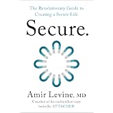 Secure: The Revolutionary Guide to Creating a Secure Life