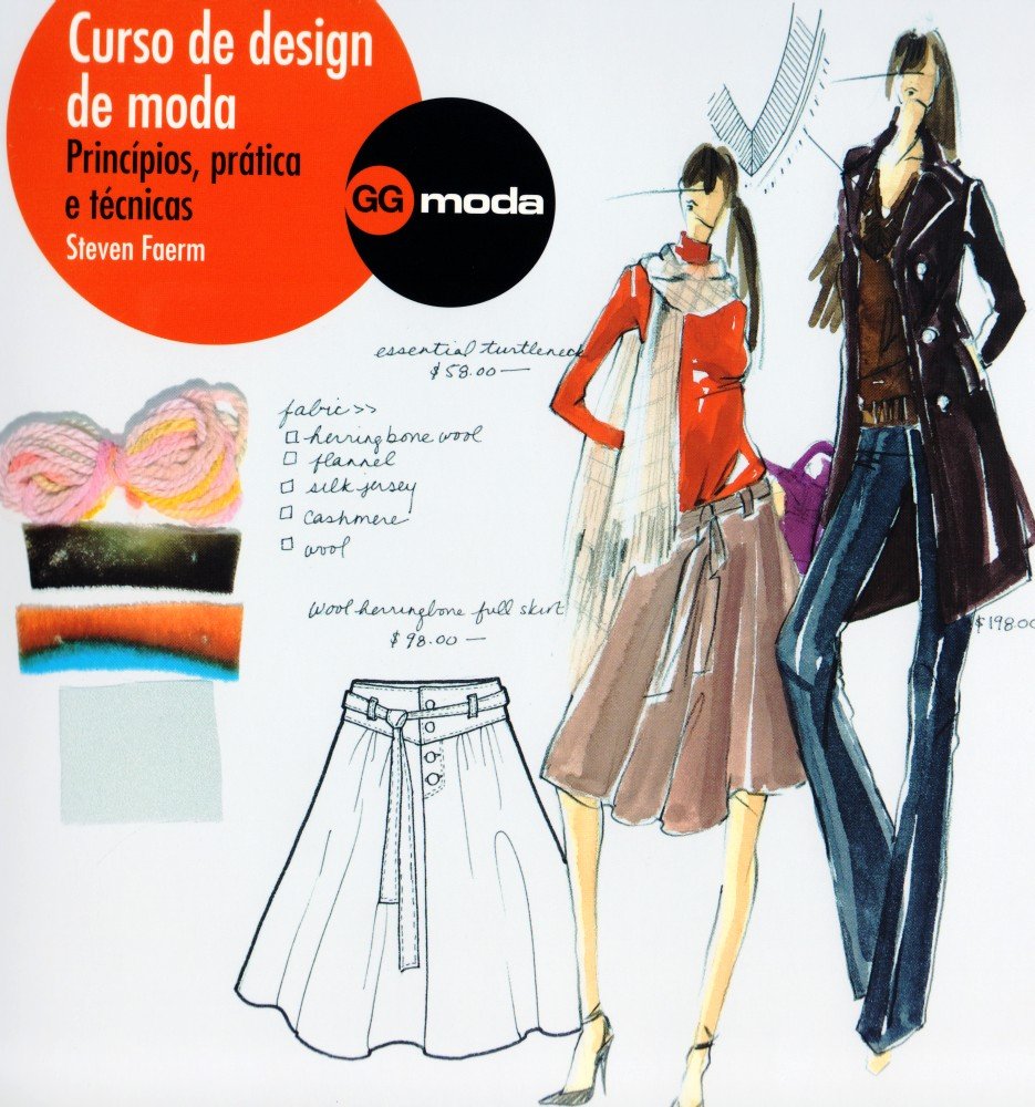 Curso de Design de Moda. Princípios, Prática e Técnicas PDF Steve Faerm