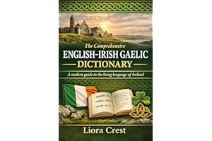 The Comprehensive English–Irish Gaelic Dictionary: A modern guide to the living language of Ireland