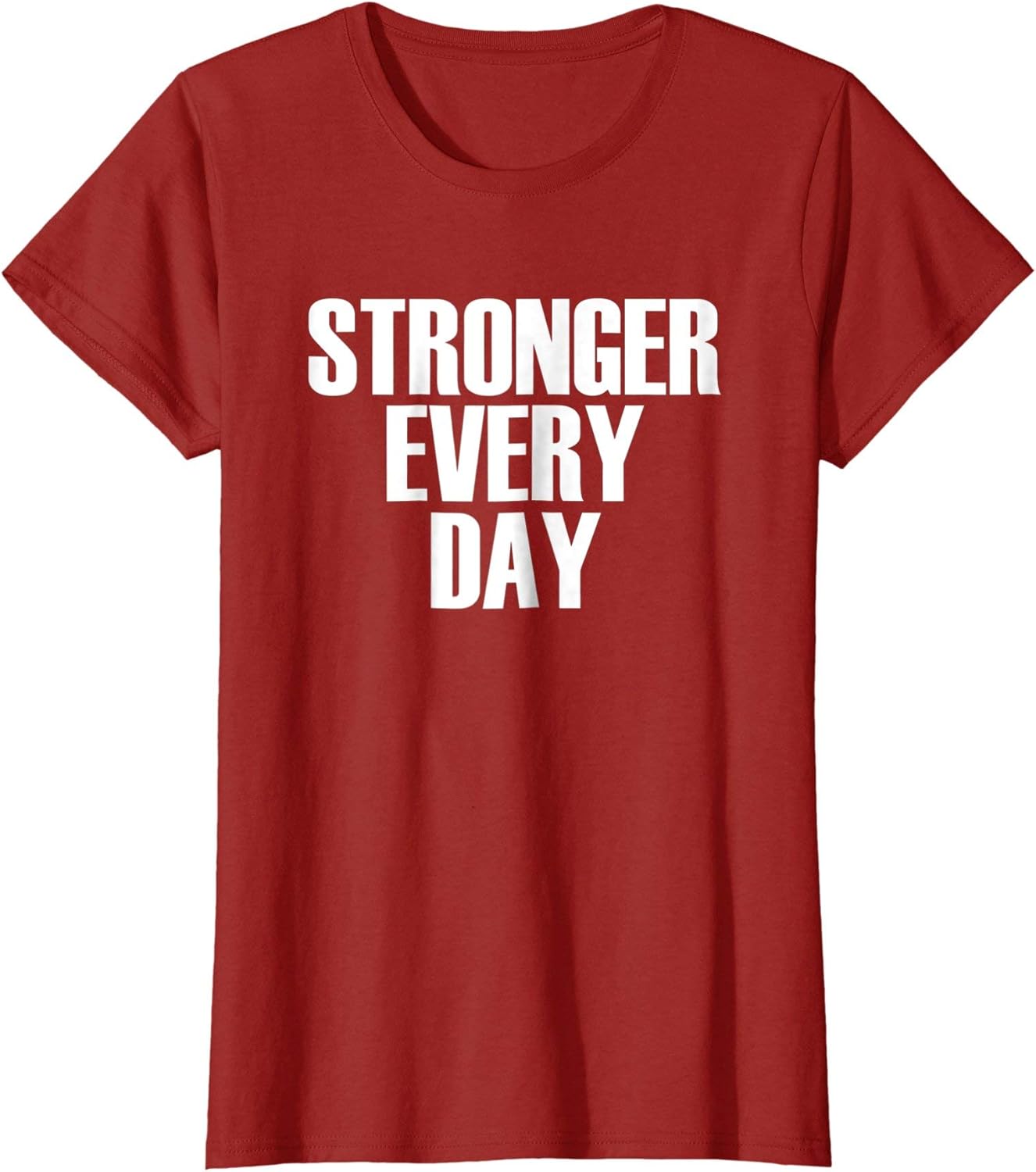 Amazon.com: Stronger Every Day - Motivational Gym Quote T-Shirt: Clothing