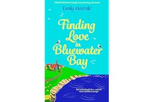 Finding Love in Bluewater Bay: A BRAND NEW heartwarming love story, brimming with romance
