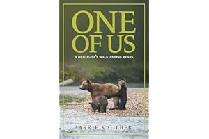 One of Us: A Biologist's Walk Among Bears