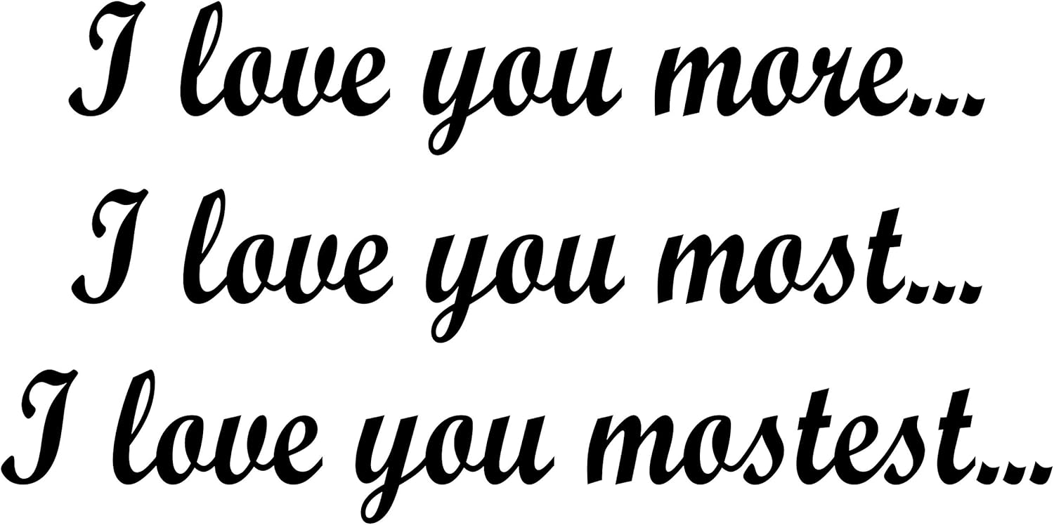 Amazon Com Scripture Wall Art I Love You More Most Mostest 3 Pack Romantic Love Vinyl Wall Decal Quotes Stickers Sayings Inspirational Be The Reason Someone Smiles Today Home Kitchen