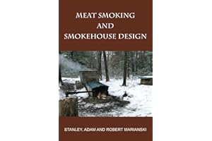 Meat Smoking And Smokehouse Design