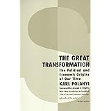 The Great Transformation: The Political and Economic Origins of Our Time
