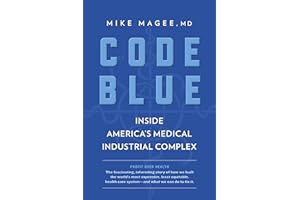 Code Blue: Inside America's Medical Industrial Complex