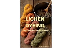Lichen Dyeing: The Art and Science of Lichen-Based Dyes