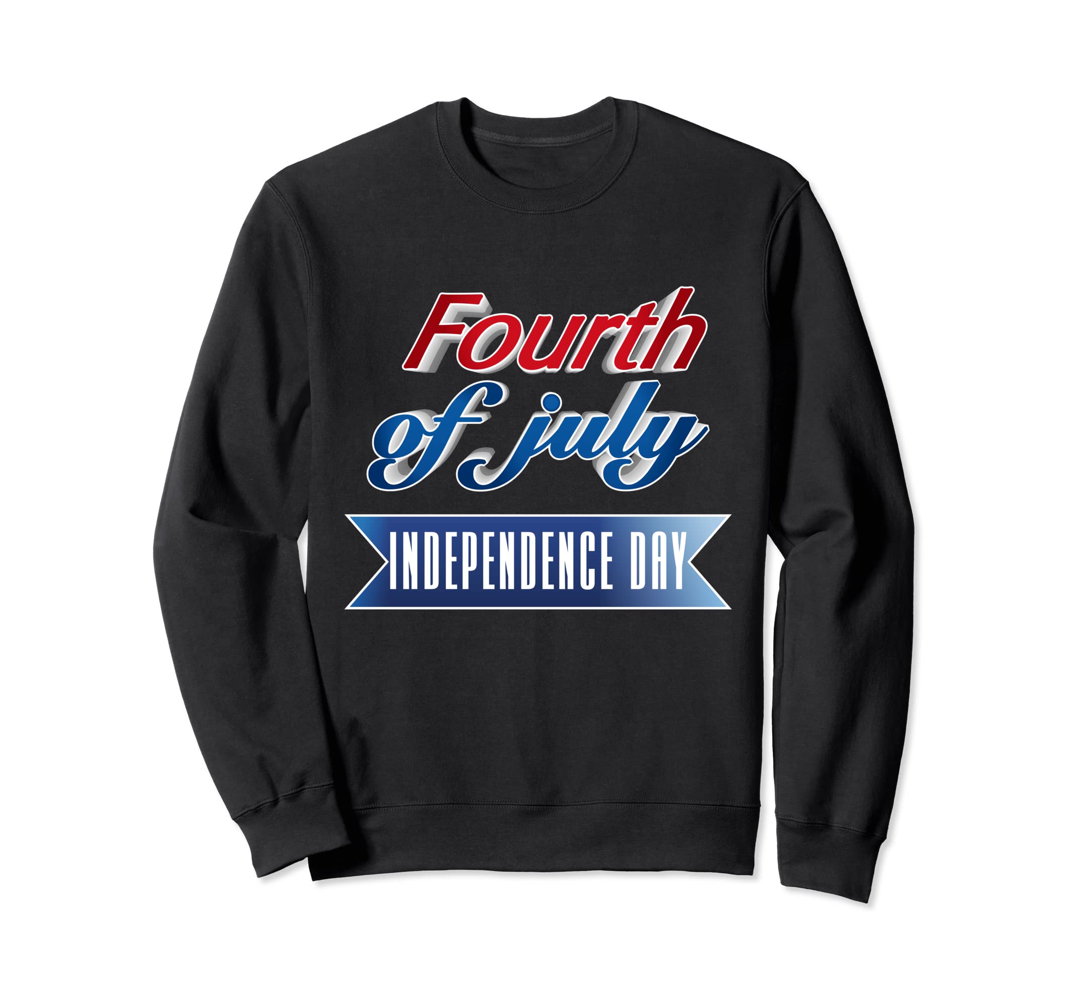Happy 4th of July - Our Independence - Day Sweatshirt