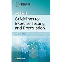 ACSM's Guidelines for Exercise Testing and Prescription (American College of Sports Medicine)