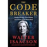 The Code Breaker: Jennifer Doudna, Gene Editing, and the Future of the Human Race