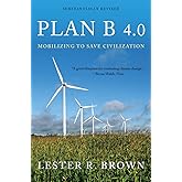 Plan B 4.0: Mobilizing to Save Civilization