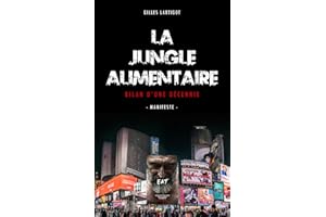 La Jungle Alimentaire: Bilan d'une décennie