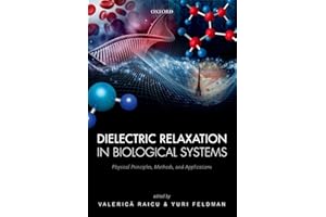 Dielectric Relaxation in Biological Systems: Physical Principles, Methods, and Applications