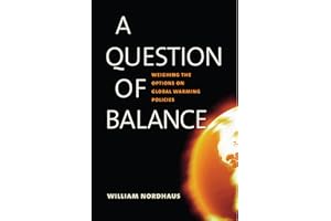 A Question of Balance: Weighing the Options on Global Warming Policies