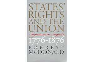 States' Rights and the Union: Imperium in Imperio, 1776-1876