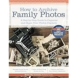 How to Archive Family Photos: A Step-by-Step Guide to Organize and Share Your Photos Digitally